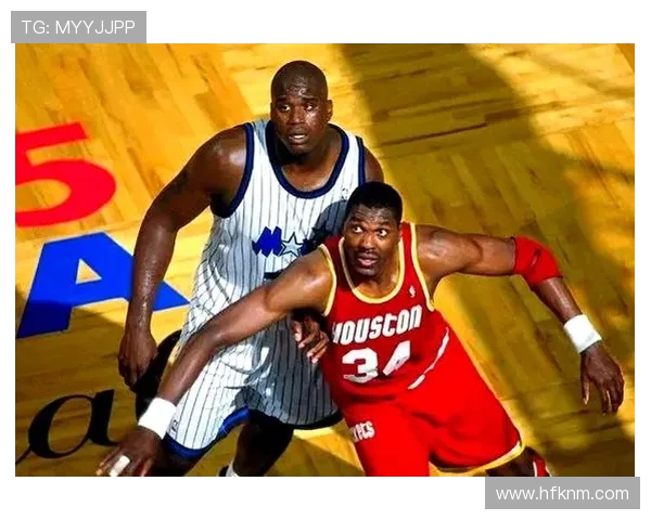 奥拉朱旺背身脚步提升篮下效率，胜过奥尼尔力量单打